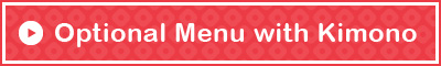 Optional Menu with Kimono